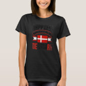 T-shirt Denmark Danish Denmark Flag Happiest When Im In De (Devant)