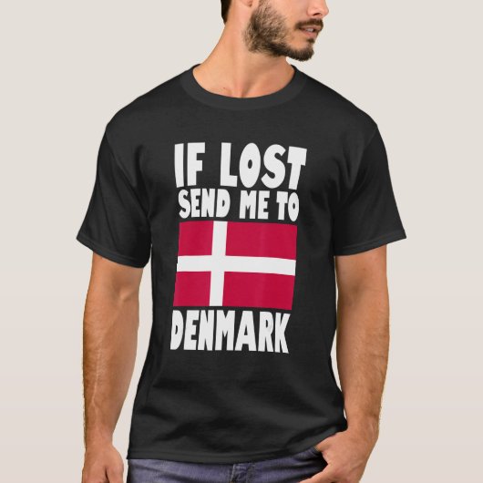 T-shirt Denmark Flag Design  If lost send me to Denmark (Devant)