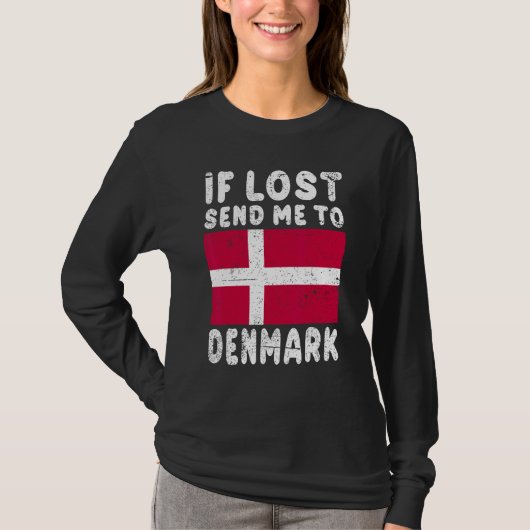T-shirt Denmark Flag Souvenir If lost send me to Denmark (Devant)