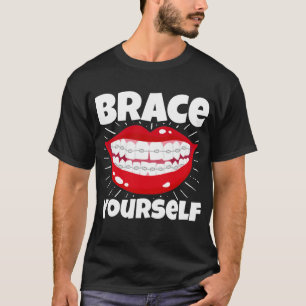 T-shirt Dentaire Orthodontique Dentiste Se Brace