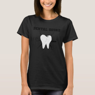 T-shirt Dental Assistant Dentist Squad Teeth Tooth Surgery