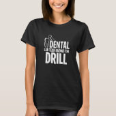 T-shirt Dental Lab Tech Connaît L'Exercice (Devant)