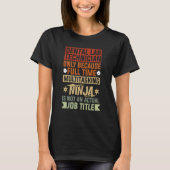 T-shirt Dental Lab Technician Because Full Time Multitaski (Devant)
