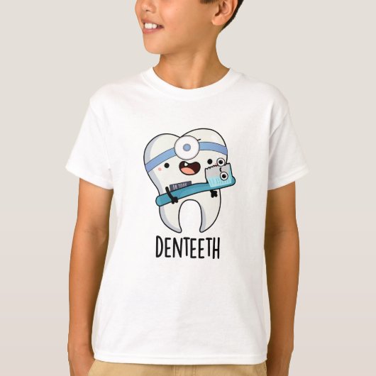 T-shirt Denteeth Funny Dents Pun (Devant)