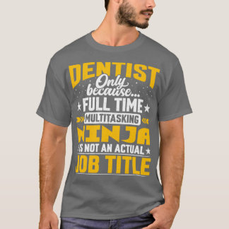 T-shirt Dentist Job Title Drôle Drôle Dentaire Oral Docteu