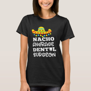 T-shirt Dentist Oral plaisanteries Design Dental Chirurgie