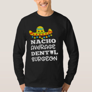 T-shirt Dentist Oral plaisanteries Design Dental Chirurgie