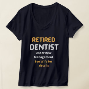 T-shirt Dentiste à la retraite Funny cadeau de retraite te