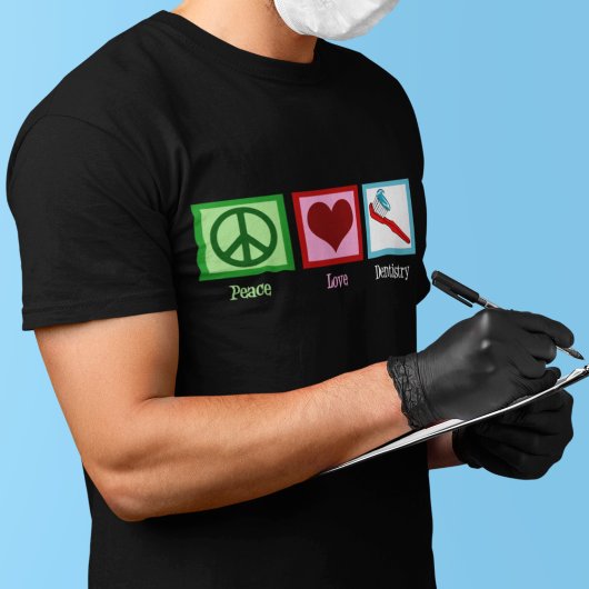 T-shirt Dentiste mignon Peace Love Dentistrie