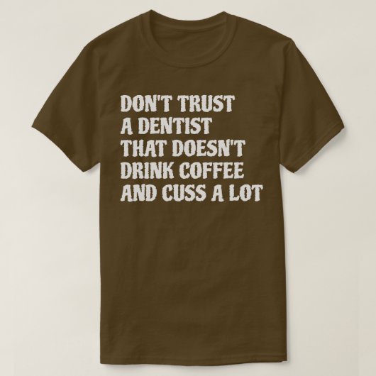T-shirt Dentiste Qui Boit Du Café Cuscule Un Lot 1 (Design devant)