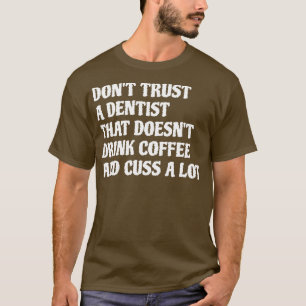 T-shirt Dentiste Qui Boit Du Café Cuscule Un Lot 1
