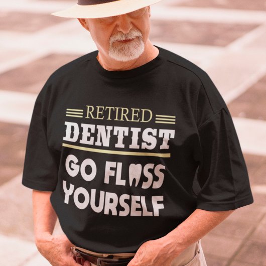 T-shirt Dentiste retraité Funny Dental Retraite