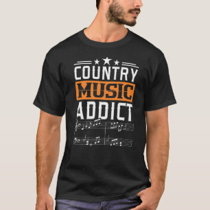 T-shirt Dépendant à la musique country cowboy chanson coun