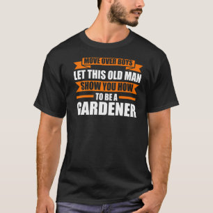 T-shirt Déplacer Les Garçons Laissez Ce Planteur Gardener