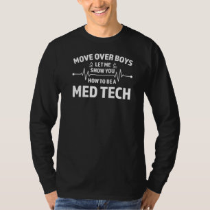 T-shirt Déplacer Les Garçons Laissez-moi Montrer Med Tech