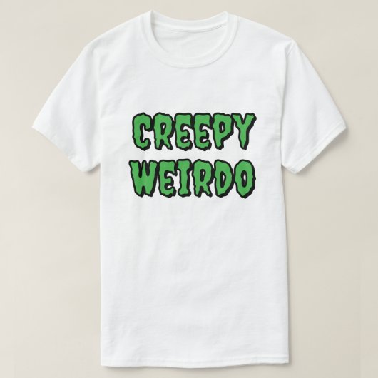 T-shirt Déplaisant Weirdo (Design devant)