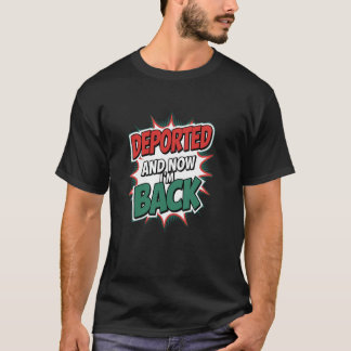T-shirt Déporté et maintenant je suis de retour
