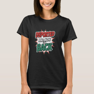 T-shirt Déporté et maintenant je suis de retour