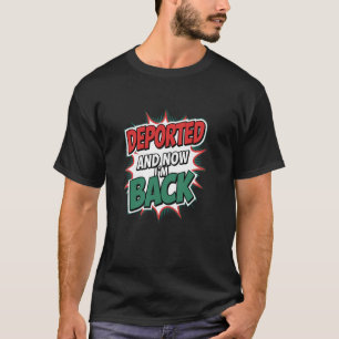 T-shirt Déporté et maintenant je suis de retour