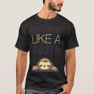 T-shirt Déposez-Le Comme Une Fente Drôle