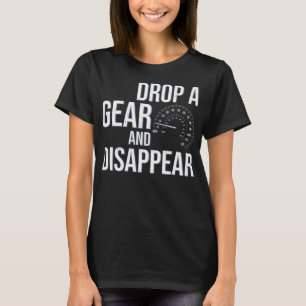 T-shirt Déposez Un Équipement Et Disparaissez Race Racing 