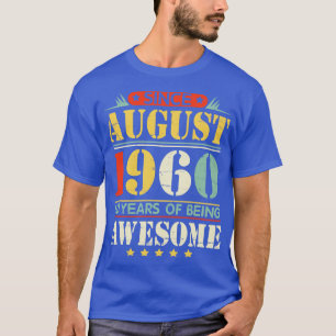 T-shirt Depuis Août 1960 Joyeux Anniversaire 60 Ans D'Être