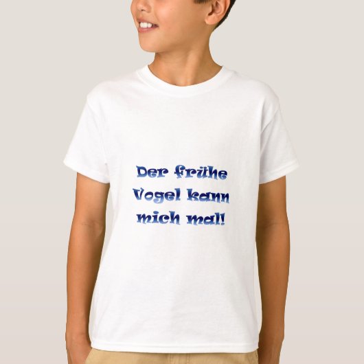 T-shirt Der frühe Vogel kann mich mal (Devant)