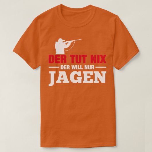 T-shirt Der tut nix der nur jagen blanc (Design devant)