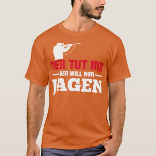 T-shirt Der tut nix der nur jagen blanc