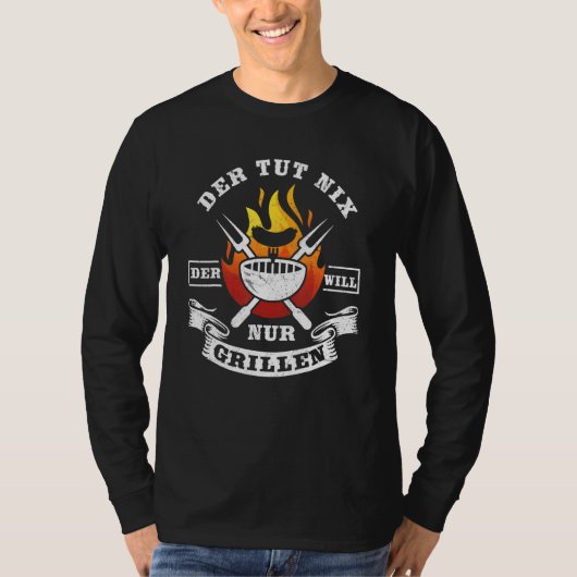 T-shirt Der Tut Nix Der Will Nur Griller Grill Professionn (Devant)