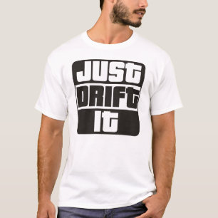 T-shirt Dérivez-juste le