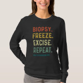 T-shirt Dermatologist Biopsy Freeze Excise Repeat Dermatol (Devant)