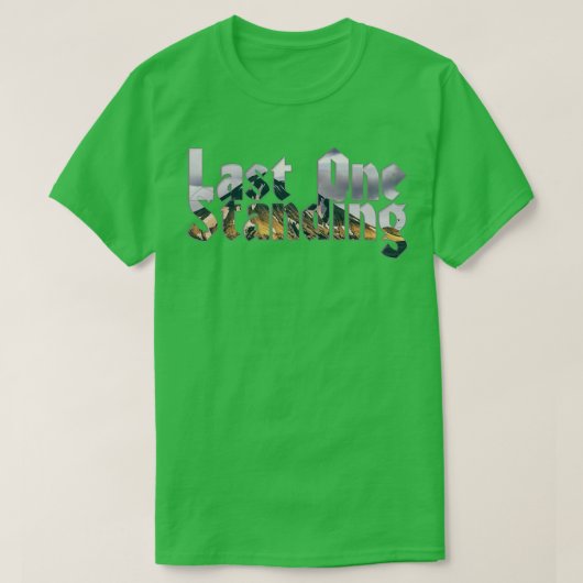 T-shirt Dernier et debout (Design devant)