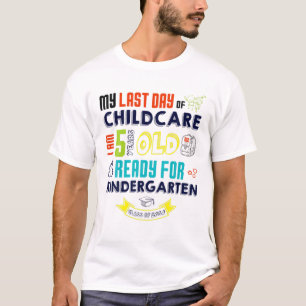 T-shirt Dernier Jour De GARDE D'ENFANTS J'Ai 5 Ans Prêt Ge