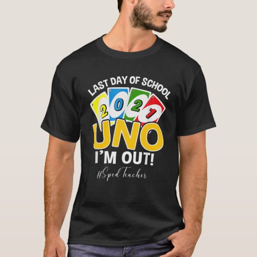T-shirt Dernier Jour De L’École 2021 Uno Je Suis Dehors En (Devant)