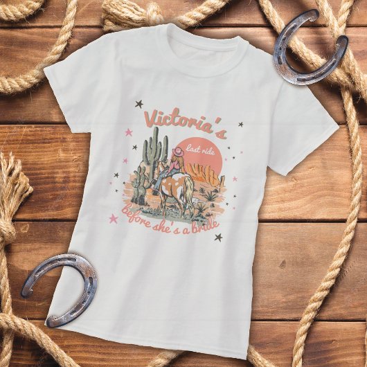 T-shirt Dernier Ride Western Cowgirl Bachelorette