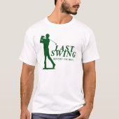 T-shirt Dernier Tour de Swing avant le Golf Bachelor (Devant)