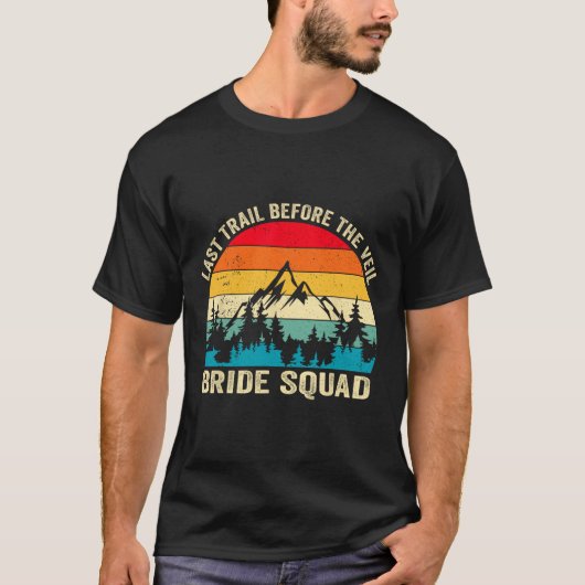 T-shirt Dernier Trail Avant Le Veil Bride Squad Randonnée  (Devant)