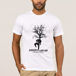 T-shirt Dernière chemise de l'acte de Houdini