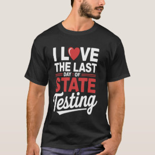 T-shirt Dernière citation amusante d'école de test d'État