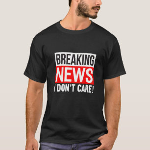 T-shirt Dernière heure Je ne me soucie pas Humour drôle Sa
