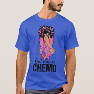 T-shirt Dernière journée de Chemo Black Women Cancer Award