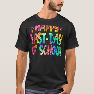 T-shirt Dernière Journée De L'Enseignant Étudiant Tie Dye