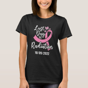 T-shirt Dernière journée de radiations Cancer du sein Date