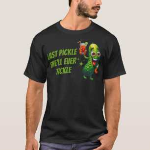 T-shirt Dernière Pickle Qu'Elle Chatouillera Enterrement d