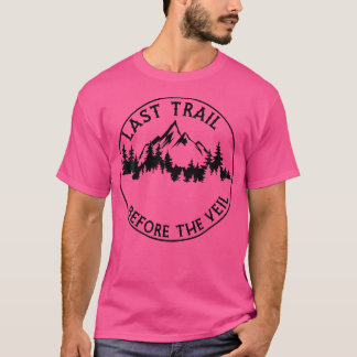 T-shirt Dernière randonnée avant la demoiselle d'honneur d
