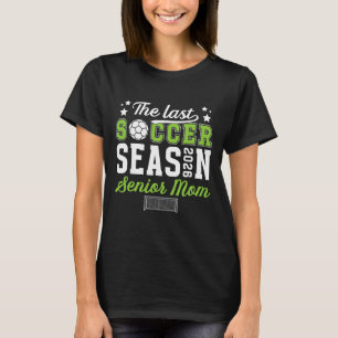 T-shirt Dernière Saison de Football Football Maman Senior
