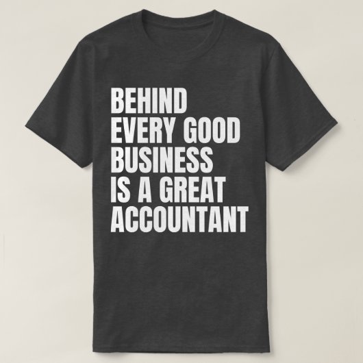 T-shirt Derrière chaque bonne affaire est un grand comptab (Design devant)
