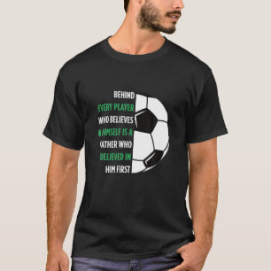 T-shirt Derrière Chaque Joueur Est Un Père Soccer Cadeau P