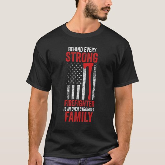 T-shirt Derrière chaque pompier solide se cache une force (Devant)
